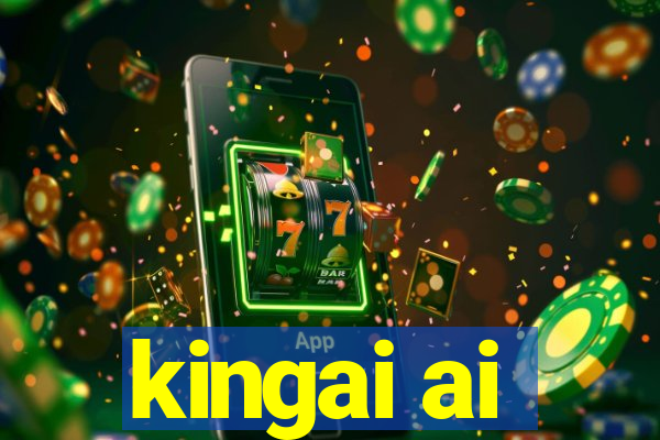 kingai ai